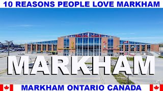 10 REASONS WHY PEOPLE LOVE MARKHAM ONTARIO CANADA [upl. by Erodoeht]