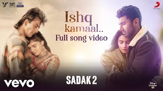 Ishq Kamaal  Sadak 2 Full Song  Javed Ali  Suniljeet  Shalu Vaish [upl. by Cirek]