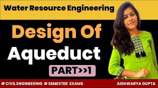 Aqueduct  Design Of Aqueduct  Part1  Cross Drainage works  Irrigation Engineering  Hindi [upl. by Rustin]