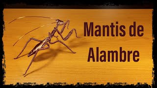 Cómo Hacer una Mantis de Alambre [upl. by Landing]