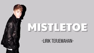 Justin Bieber  Mistletoe Lyrics Lirik Terjemahan Indonesia [upl. by Nedle152]