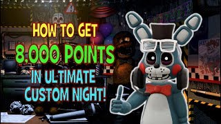 EASIEST WAY TO GET 8000 POINTS  FNAF Ultimate Custom Night [upl. by Tedda]