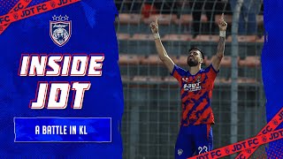 INSIDE JDT 2023  EPISODE 2  A Battle In KL [upl. by Ognimod550]