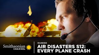 Every Plane Crash from Air Disasters Season 12  Smithsonian Channel [upl. by Iadrahc654]