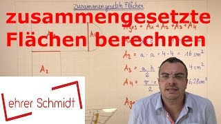 zusammengesetzte Flächen berechnen  Mathematik  Lehrerschmidt [upl. by Gregrory341]