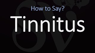 How to Pronounce Tinnitus CORRECTLY [upl. by Ettezus]