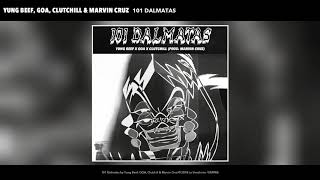 YUNG BEEF X GOA X CLUTCHILL X MARVIN CRUZ  101 DALMATAS AUDIO [upl. by Rourke]