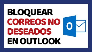 Cómo Bloquear Correos no Deseados en Outlook ✅ Hotmail [upl. by Cuthbert388]