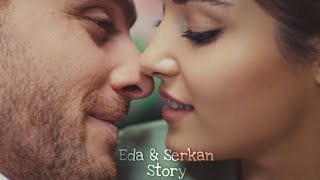 Eda amp Serkan  story s1 [upl. by Nnaarat]