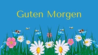 quotGUTEN MORGENquot mit Text [upl. by Jessy775]