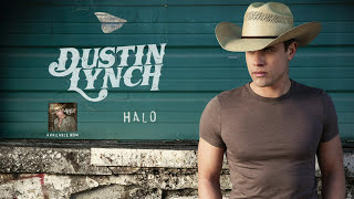 Dustin Lynch  Halo Official Audio [upl. by Marlette]