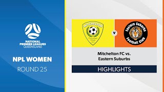 NPL Women R25  Mitchelton FC vs Eastern Suburbs Highlights [upl. by Angadresma642]