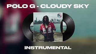 Polo G  Cloudy Sky INSTRUMENTAL [upl. by Pius]