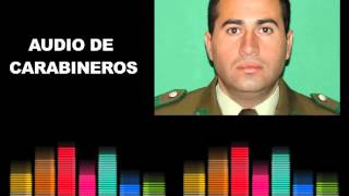 Dramático audio de carabineros [upl. by Atiuqehs647]