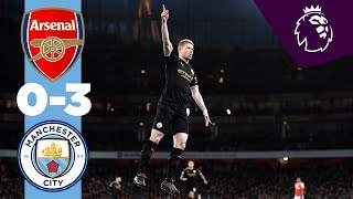 ARSENAL 03 MAN CITY HIGHLIGHTS  De Bruyne amp Sterling Goals [upl. by Arimlede]