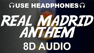 Real Madrid Official Anthem 8D AUDIO  Hala Madrid Y Nada Más  Theme Song [upl. by Culliton340]