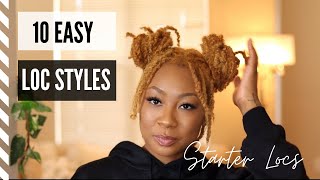 10 EASY LOC STYLES  short starter locs [upl. by Ardnekan]