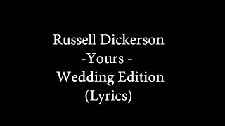 Russell Dickerson  Yours  Wedding Version  lyrics [upl. by Adleremse]