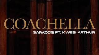 Sarkodie  Coachella ft Kwesi Arthur Audio Slide [upl. by Rus270]