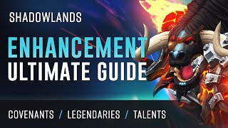 Shadowlands Ultimate Enhancement Shaman Guide  CovenantLegendariesTalentsRotation [upl. by Ranjiv]