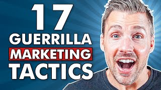 17 Guerrilla Marketing Tactics For Entrepreneurs PROVEN amp EFFECTIVE [upl. by Anuska]