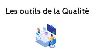 Les outils de la Qualité [upl. by Notgnihsaw]