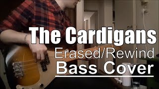 The Cardigans  EraseRewind Bass Cover [upl. by Miof Mela]