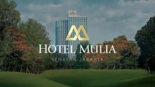 Hotel Mulia Senayan Jakarta [upl. by Madelyn]