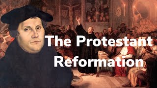 History 101  The Protestant Reformation Explained [upl. by Selia292]