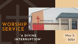 FilUCC Worship Service  “A Divine Interruption” May 5 2024 [upl. by Yrbua]