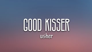 Usher  Good Kisser Lyrics [upl. by Dorman]