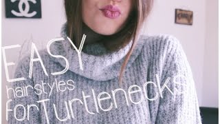 Easy Hairstyles for Turtleneck Sweaters [upl. by Berti]