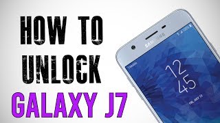 How To Unlock Samsung Galaxy J7 Any Carrier or Country ReUpload [upl. by Uhthna]