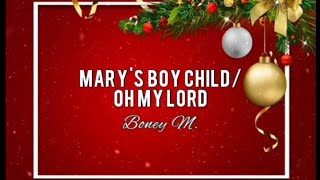 Boney M  Marys Boy ChildOh My Lord Lyrics [upl. by Grosberg]