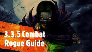 335 Combat Rogue Guide PVEWotLK [upl. by Caroline]