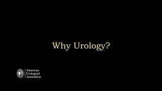 American Urological Association Why Urology [upl. by Silin7]