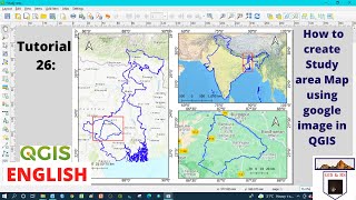 How to Create Study Area Map Using Google Earth or ESRI Image in QGIS [upl. by Venn]