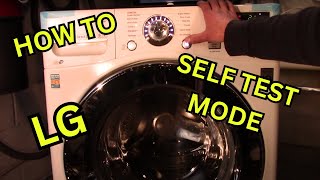 How To Put Your LG Front Load Washer In To Self Test Mode  Diagnostic Mode [upl. by Acalia]