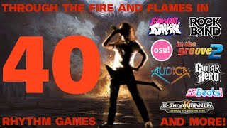 Through the Fire and Flames in 40 Rhythm Games [upl. by Asirralc]