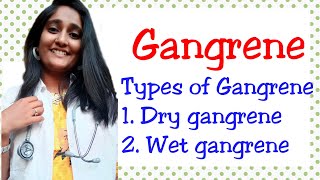 Gangrene types of gangrene  dry gangrene wet gangrene [upl. by Ammadis171]