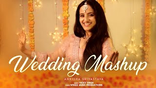 Wedding Mashup  Ankisha  Vicky Singh  Wedding Songs 2021 Dance Mashup  Best Wedding Songs [upl. by Perrie]