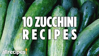 Top 10 Zucchini Recipes  Allrecipes [upl. by Frech]