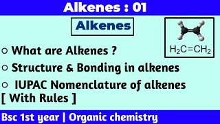 Alkenes  Bsc 1st year organic chemistry  Introduction  Rules of IUPAC nomenclature of alkenes [upl. by Helsie288]