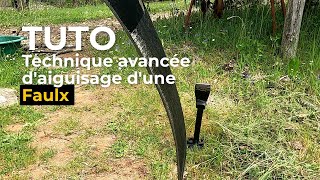 Comment aiguiser une faux  Technique détaillée faulx  Tuto complet [upl. by Wright]