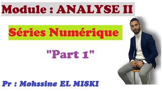 ANALYSE II  Séries Numériques part 1 [upl. by Peedus423]