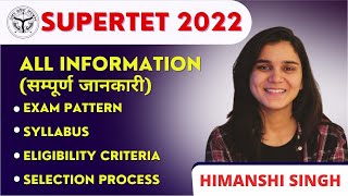 SUPERTET 2022  Complete Information Age Eligibility Exam Pattern Syllabus Selection Process [upl. by Valentino575]