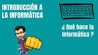 ¿Qué hace la Informática  INFORMÁTICA [upl. by Aicital]