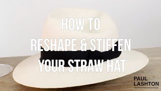 How to Stiffen and Reshape your Straw Hat [upl. by Lenroc577]