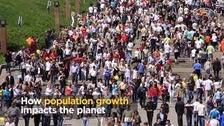 How population growth impacts the planet [upl. by Williamson]