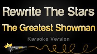 The Greatest Showman  Rewrite The Stars Karaoke Version [upl. by Trawets]